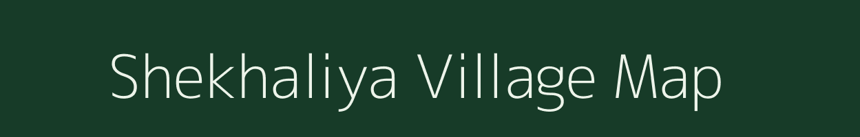 Shekhaliya village map in Gujarat