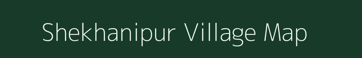 Shekhanipur village map in Uttar Pradesh