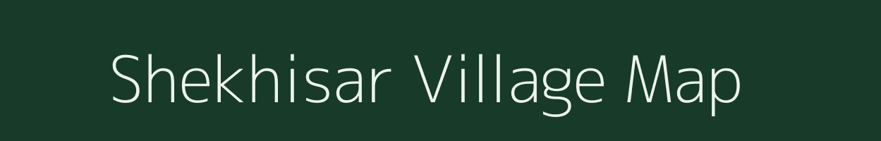 Shekhisar village map in Rajasthan