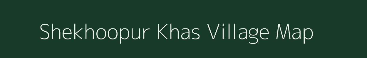 Shekhoopur Khas village map in Uttar Pradesh