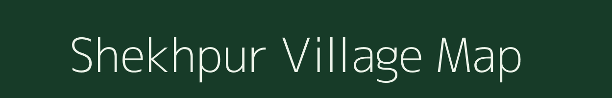 Shekhpur village map in Bihar