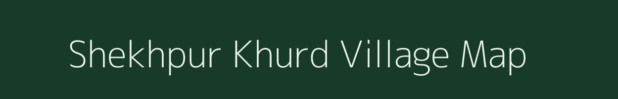 Shekhpur Khurd village map in Uttar Pradesh