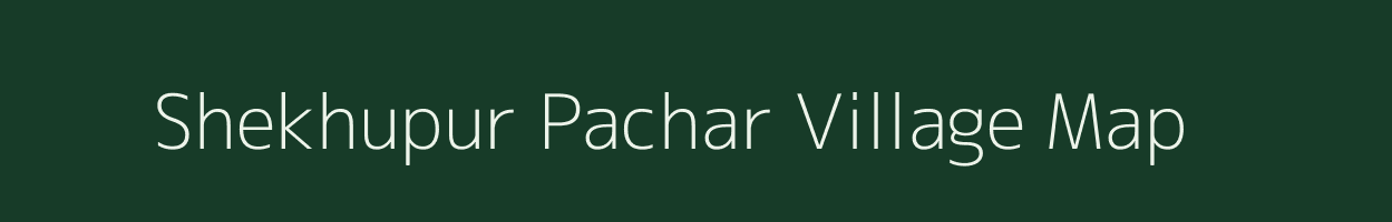Shekhupur Pachar village map in Uttar Pradesh
