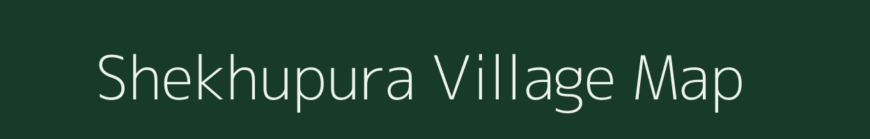 Shekhupura village map in Madhya Pradesh