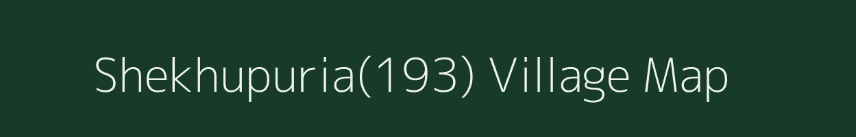 Shekhupuria(193) village map in Haryana