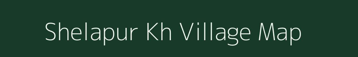 Shelapur Kh village map in Maharashtra