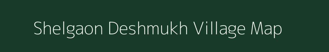 Shelgaon Deshmukh village map in Maharashtra