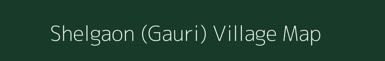 Shelgaon (Gauri) village map in Maharashtra