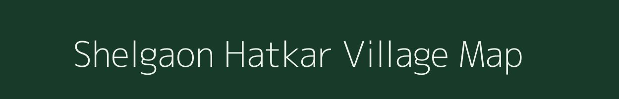 Shelgaon Hatkar village map in Maharashtra