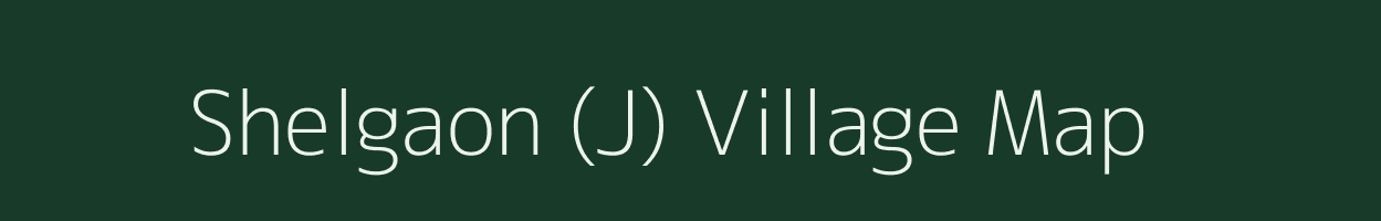 Shelgaon (J) village map in Maharashtra