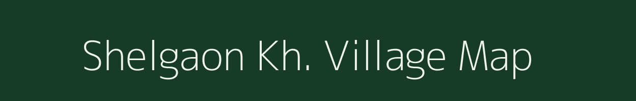 Shelgaon Kh. village map in Maharashtra