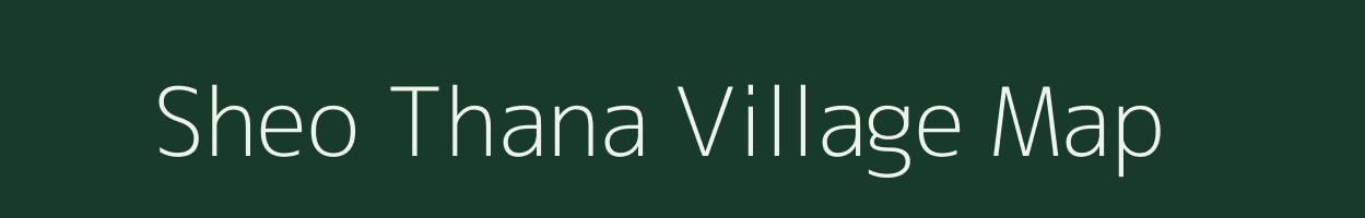Sheo Thana village map in Uttar Pradesh