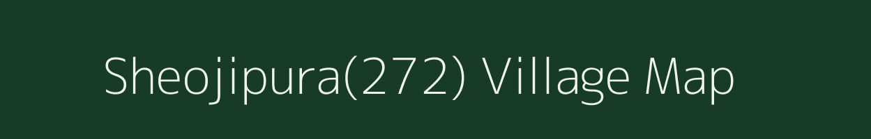 Sheojipura(272) village map in Haryana