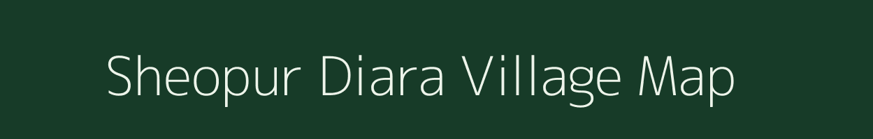 Sheopur Diara village map in Bihar