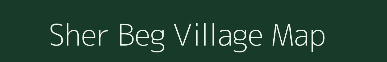 Sher Beg village map in Bihar