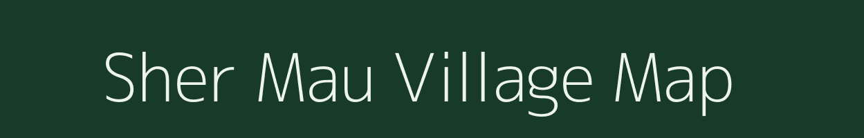 Sher Mau village map in Uttar Pradesh