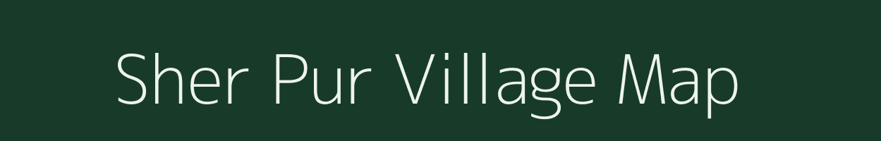 Sher Pur village map in Nct of Delhi