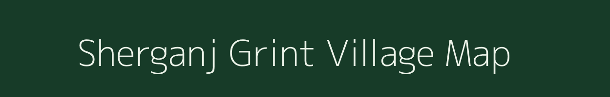 Sherganj Grint village map in Uttar Pradesh