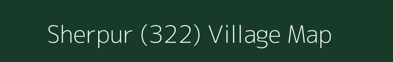 Sherpur (322) village map in Punjab