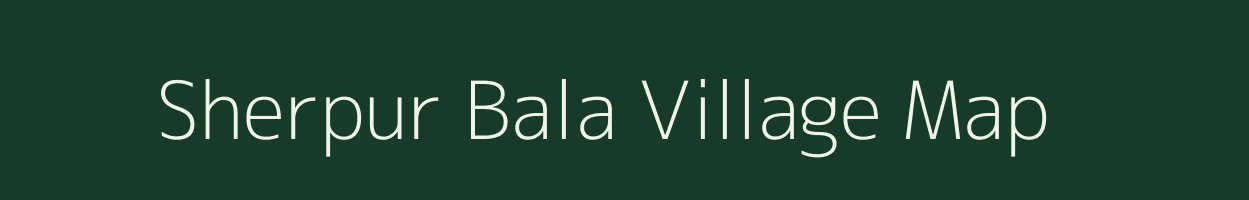 Sherpur Bala village map in Jammu & Kashmir