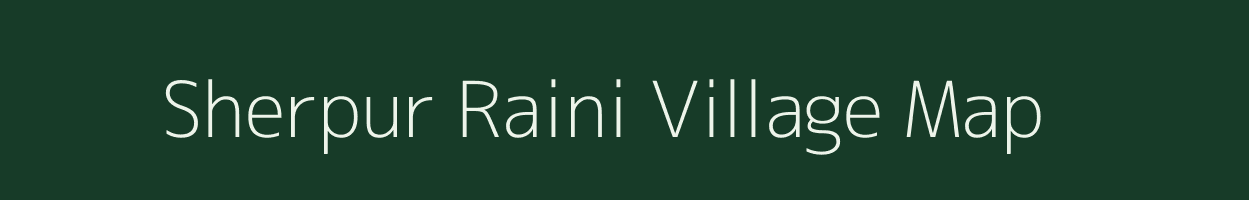 Sherpur Raini village map in Uttar Pradesh