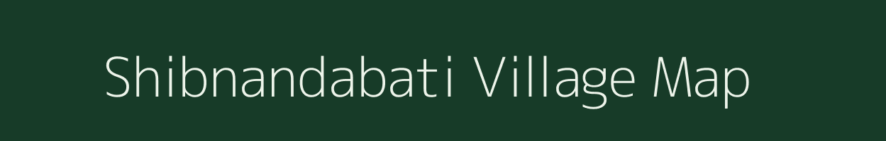 Shibnandabati village map in West Bengal