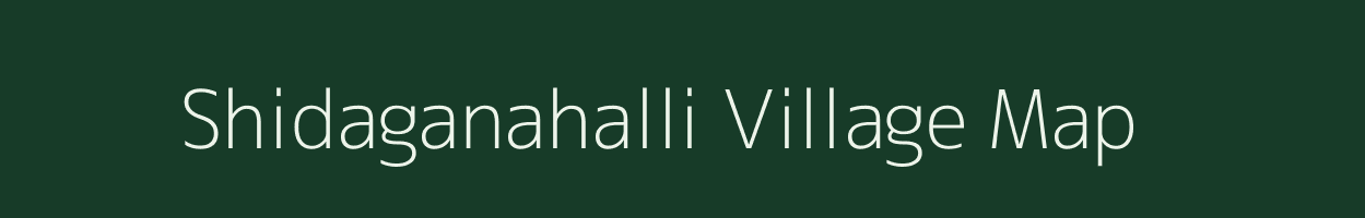 Shidaganahalli village map in Karnataka