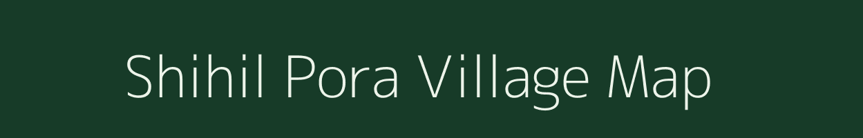 Shihil Pora village map in Jammu & Kashmir