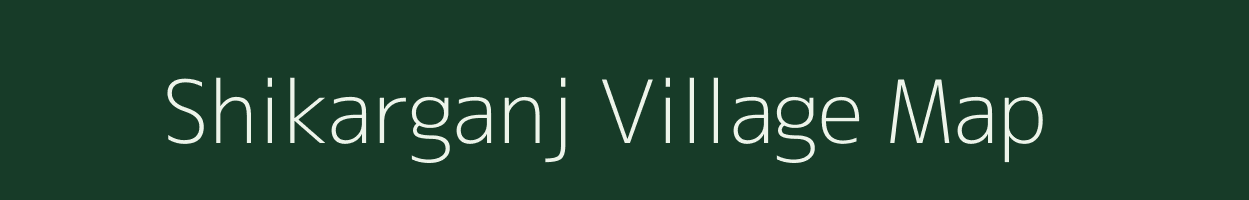 Shikarganj village map in Bihar