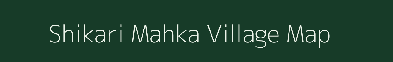 Shikari Mahka village map in Chhattisgarh