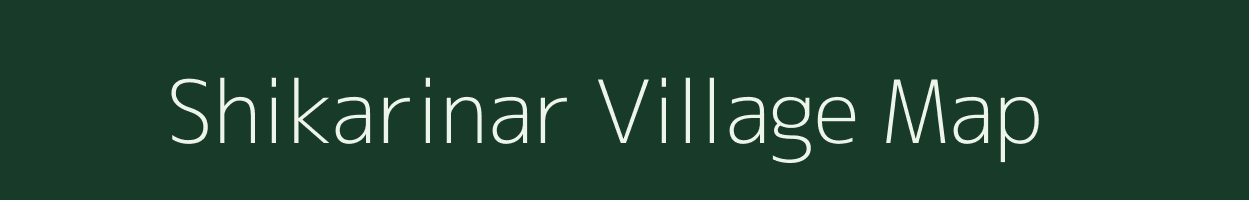 Shikarinar village map in Chhattisgarh