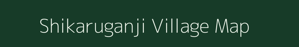 Shikaruganji village map in Andhra Pradesh