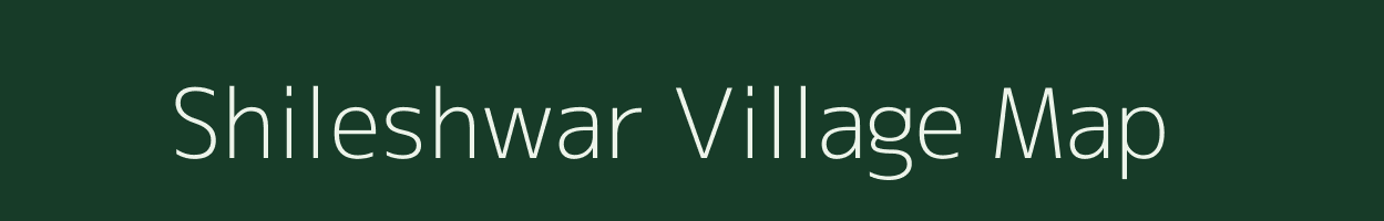 Shileshwar village map in Maharashtra