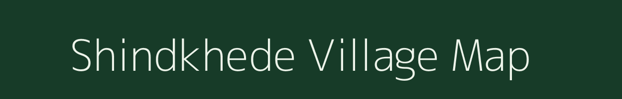 Shindkhede village map in Maharashtra