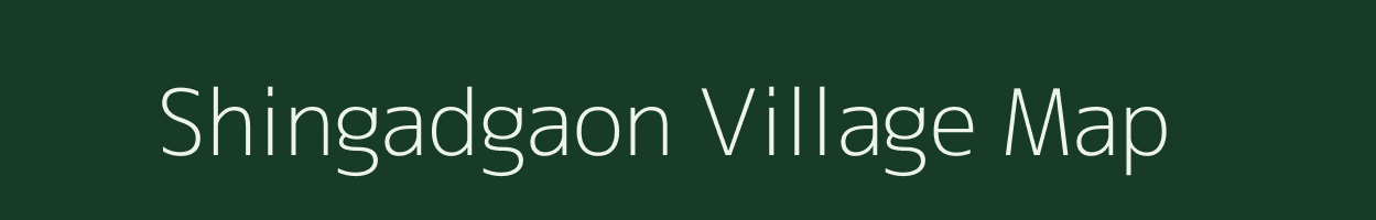 Shingadgaon village map in Maharashtra