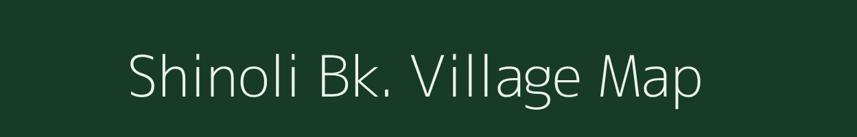 Shinoli Bk. village map in Maharashtra