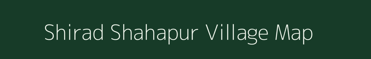 Shirad Shahapur village map in Maharashtra