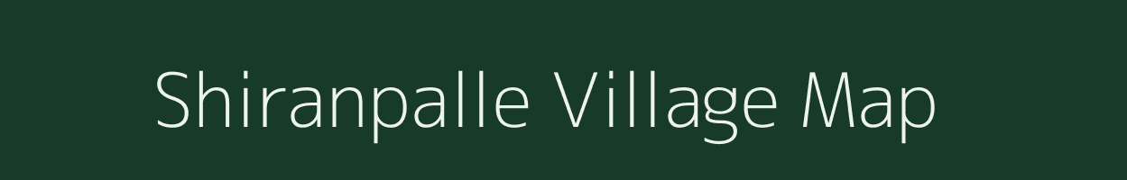 Shiranpalle village map in Andhra Pradesh