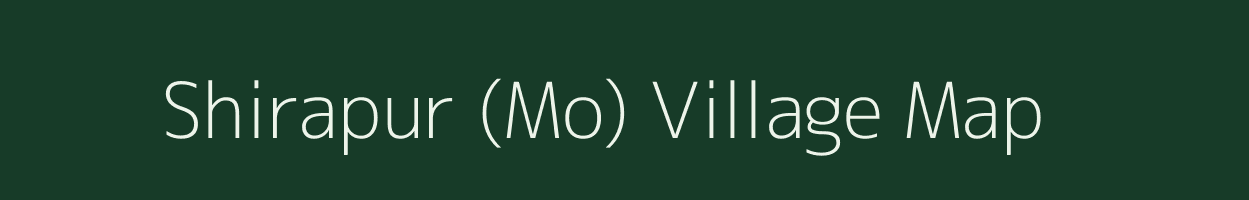 Shirapur (Mo) village map in Maharashtra