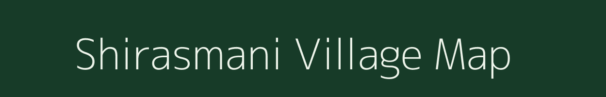 Shirasmani village map in Maharashtra