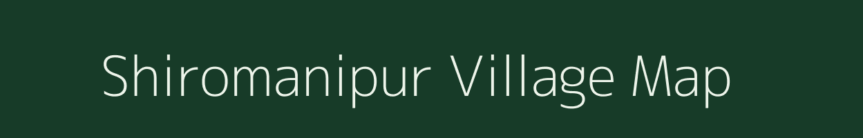 Shiromanipur village map in West Bengal