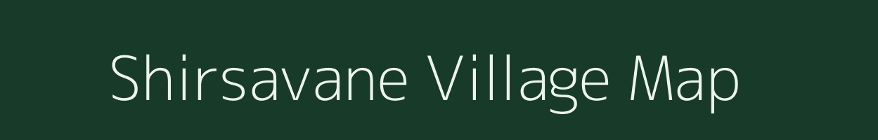 Shirsavane village map in Maharashtra