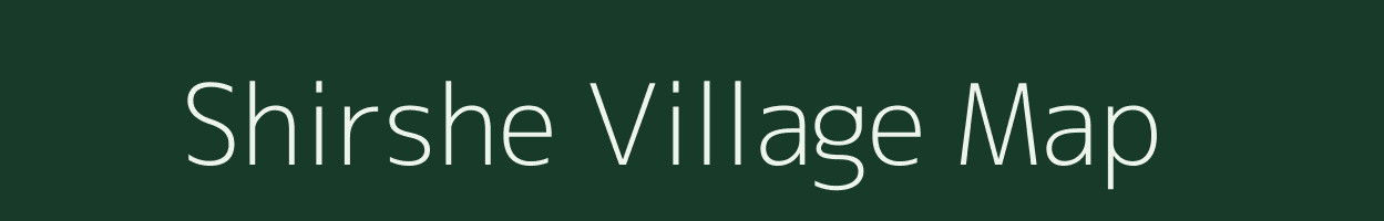 Shirshe village map in Maharashtra