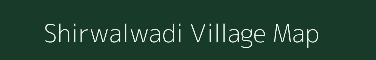 Shirwalwadi village map in Maharashtra