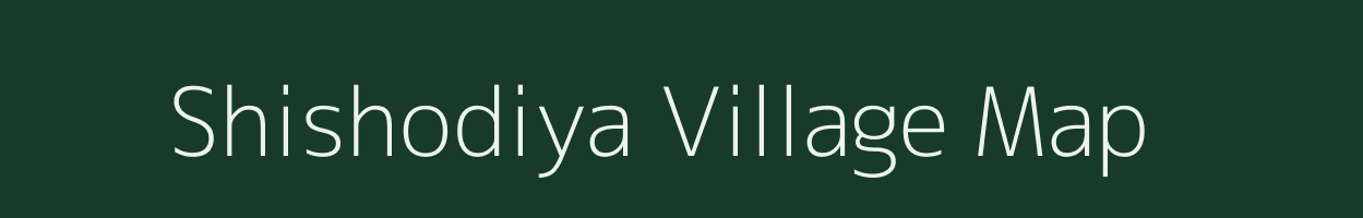 Shishodiya village map in Rajasthan