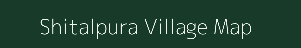 Shitalpura village map in Rajasthan