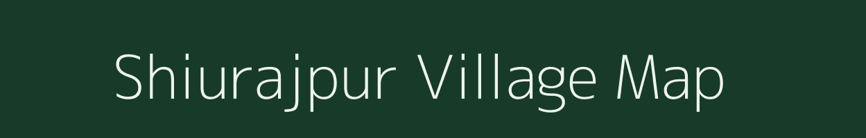 Shiurajpur village map in Bihar