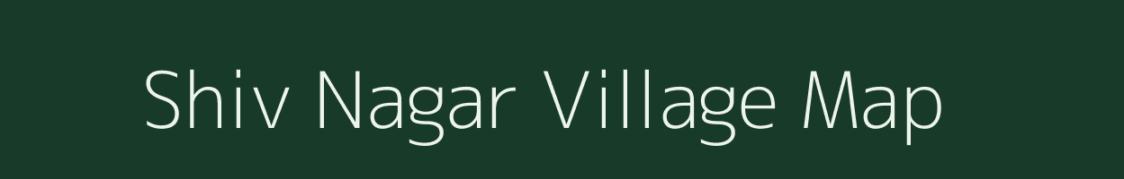 Shiv Nagar village map in Rajasthan