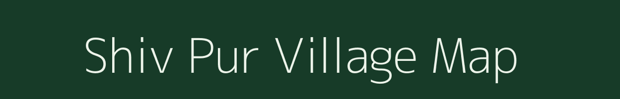 Shiv Pur village map in Uttar Pradesh