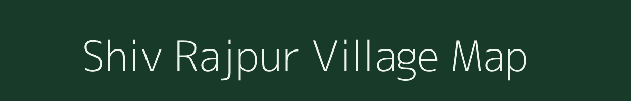 Shiv Rajpur village map in Uttar Pradesh